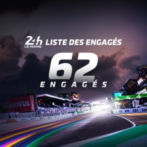 62 voitures, 13 constructeurs : découvrez la liste des engagés de la 93e édition des 24 Heures du Mans